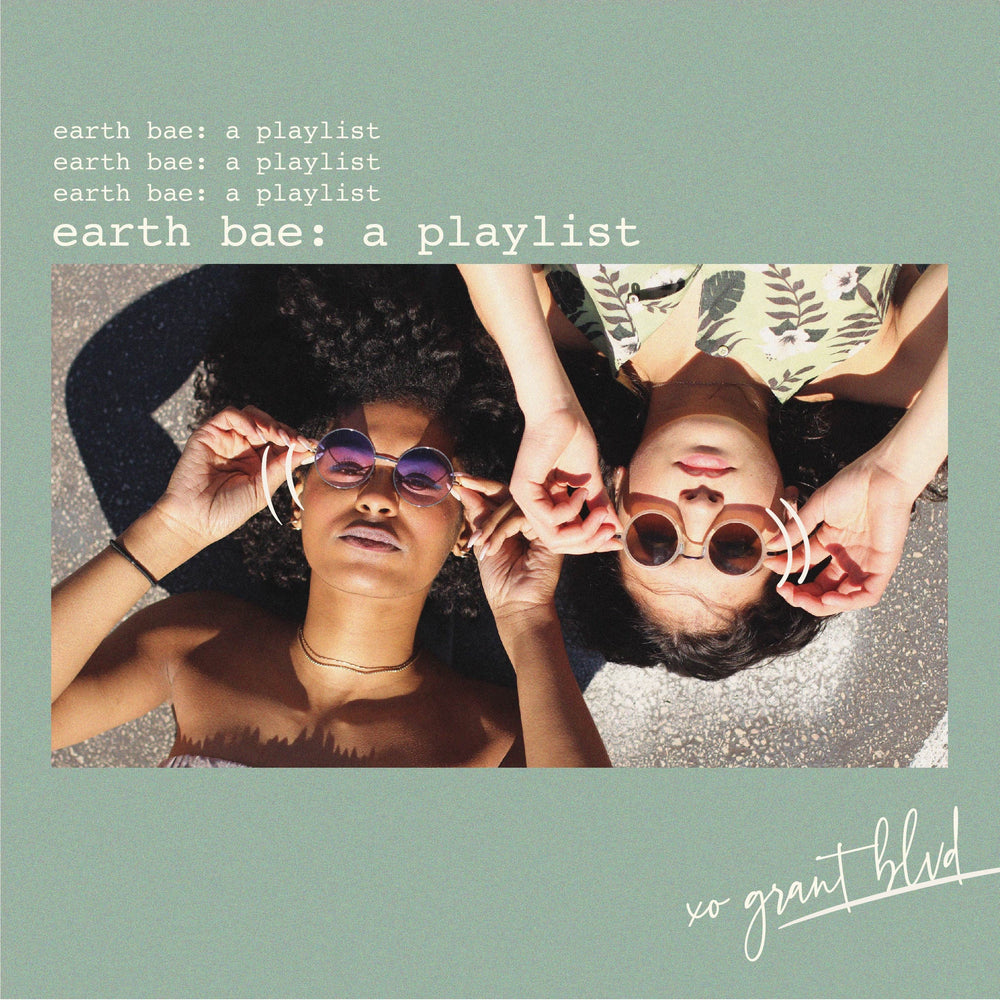 earth bae: a playlist