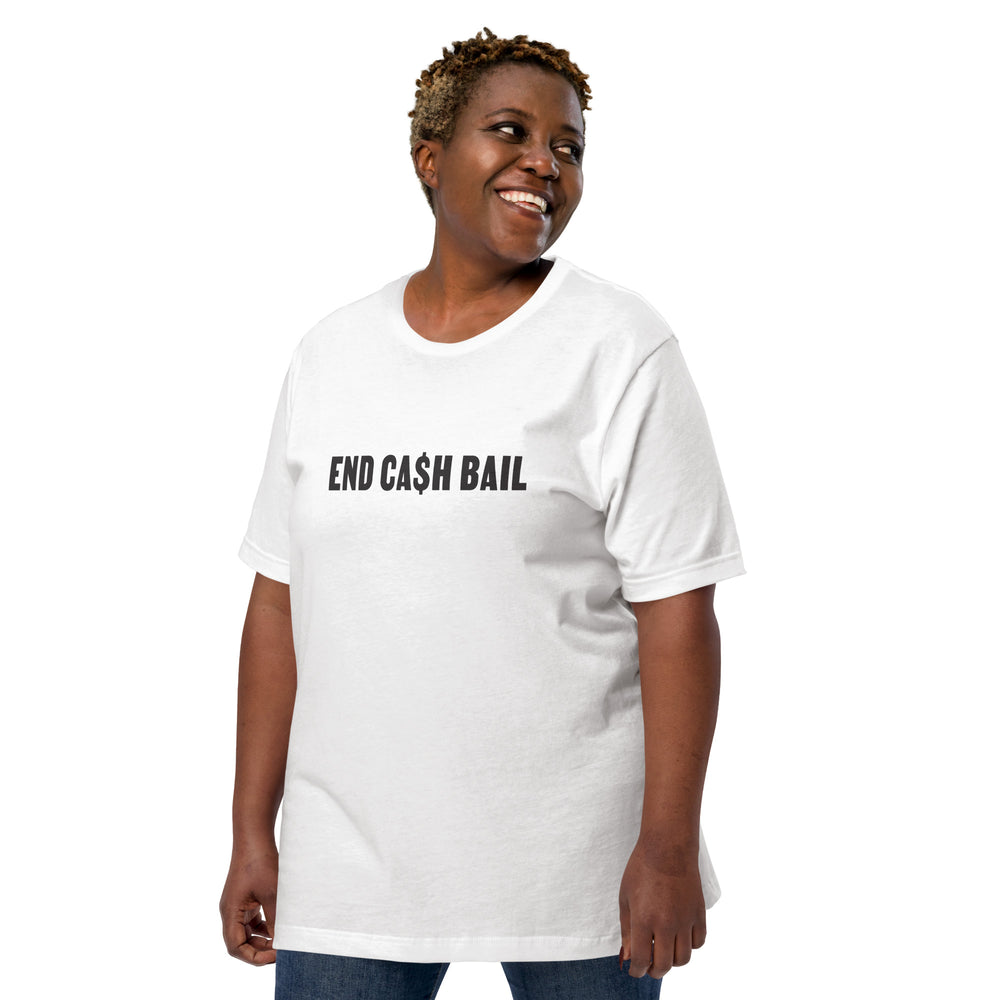 End Ca$h Bail Unisex T-shirt
