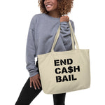 End Cash Bail Large organic tote bag