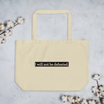 I Will Not Be Defeated Large organic tote bag