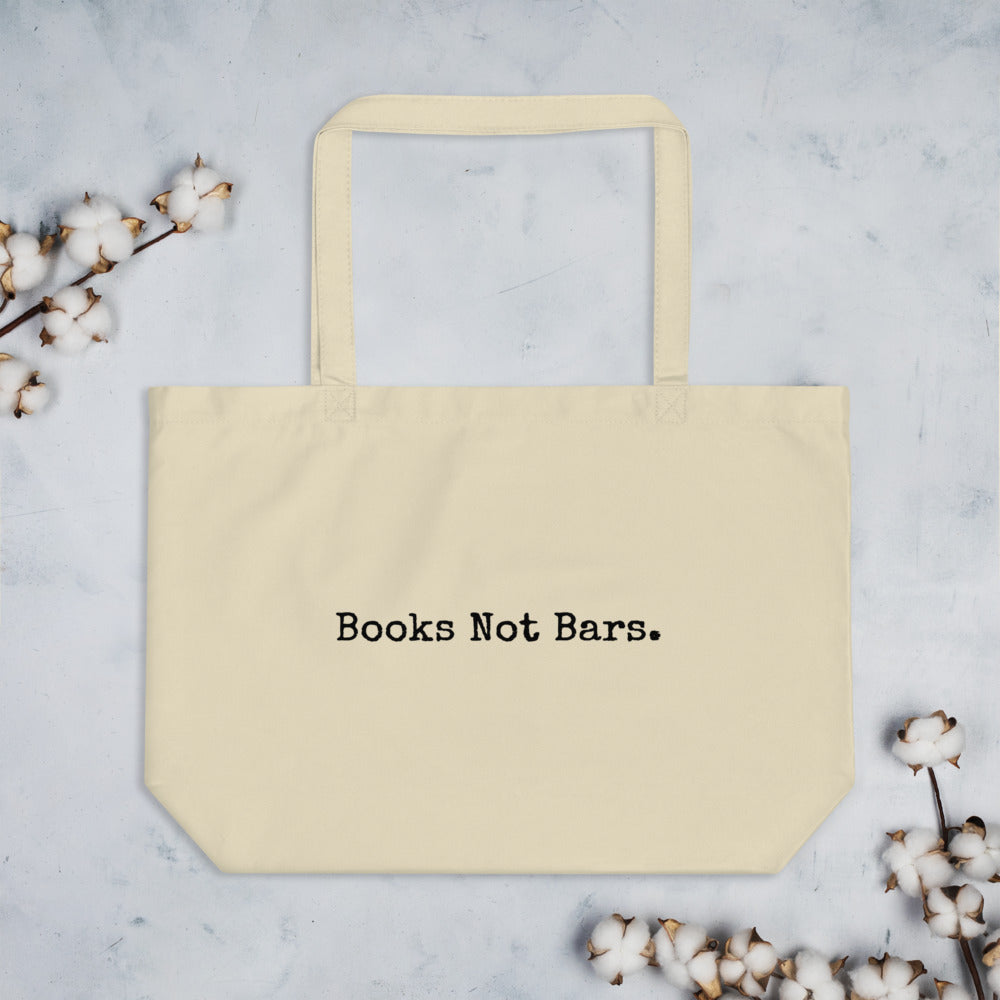 Books, Not Bars. Large organic tote bag