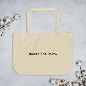 Books, Not Bars. Large organic tote bag
