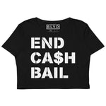 End Cash Bail Organic Crop Top