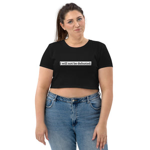 
            
                Load image into Gallery viewer, I Will Not Be Defeated Organic Crop Top
            
        